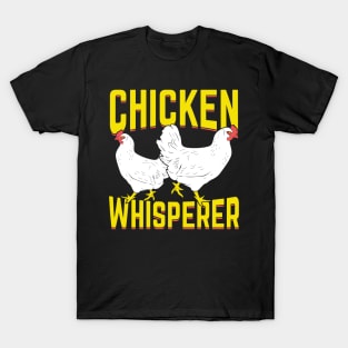 Chicken Whisperer Farming Farmer Gift T-Shirt